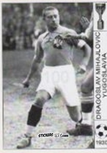 Sticker Dragoslav Mihajlovic - World Cup Jules Rimet-Uruguay 1930 n. 82 - AM
