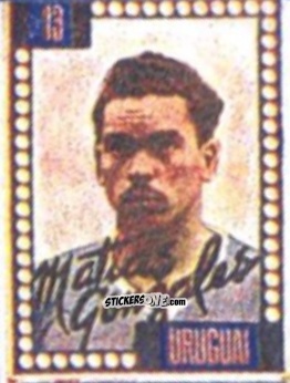 Cromo Matias Gonzales - Craques do Campeonato Mundial de Futebol 1950
 n. 13 - A. AMERICANA
