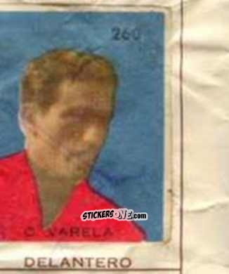 Cromo C. Varela - Campeonato Mundial de Futbol 1962
 n. 260 - Caramelos