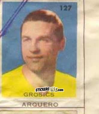 Sticker Grosics - Campeonato Mundial de Futbol 1962
 n. 127 - Caramelos