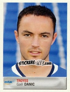 Cromo Gaël Danic - FOOT 2006-2007 n. 447 - Panini