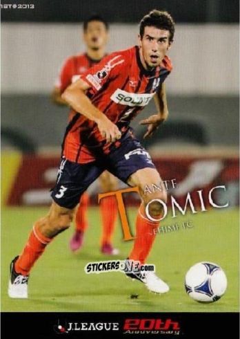 Sticker Ante Tomic - J League Official Trading Cards 2013 n. 231 - NO EDITOR