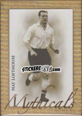 Figurina Nat Lofthouse - World Football UNIQUE 2013 n. MYTH03 - Futera