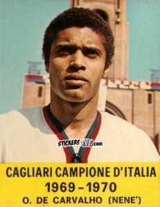 Figurina O. De Carvalho (Nené)  - Cagliari 1971-1972 n. 10 - FOLGORE
