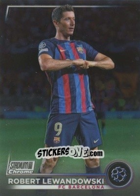 Sticker Robert Lewandowski - Stadium Club Chrome UEFA Club Competitions 2022-2023
 n. 99 - Topps