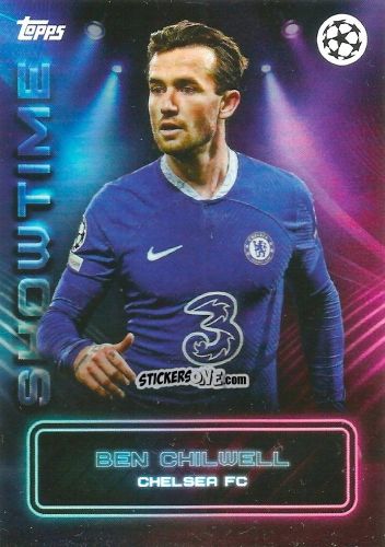 Sticker Ben Chilwell - Showtime UEFA Club Competitions 2022-2023
 n. 12 - Topps