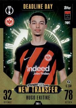Sticker Hugo Ekitike - UEFA Champions League & Europa League 2023-2024. Match Attax Extra
 n. TDD4 - Topps