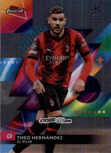 Figurina Theo Hernandez - Finest UEFA Club Competitions 2023-2024
 n. 132 - Topps