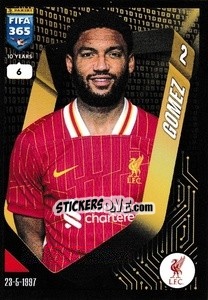 Cromo Joe Gomez - FIFA 365 2025
 n. 81 - Panini
