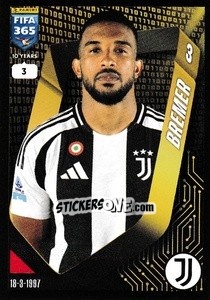 Cromo Bremer - FIFA 365 2025
 n. 243 - Panini