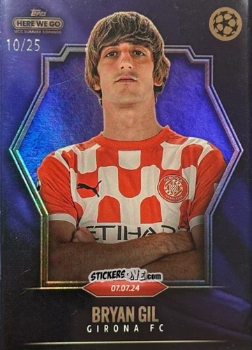 Figurina Bryan Gil - Here We Go UCC Summer Signings by Fabrizio Romano 2024-2025
 n. 6 - Topps