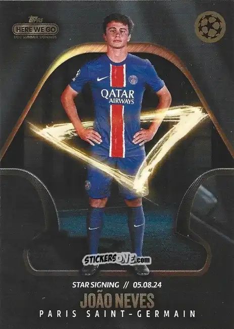 Sticker João Neves - Here We Go UCC Summer Signings by Fabrizio Romano 2024-2025
 n. 67 - Topps