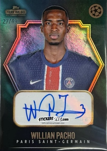 Sticker Willian Pacho - Here We Go UCC Summer Signings by Fabrizio Romano 2024-2025
 n. A16 - Topps
