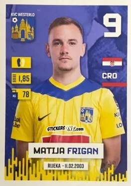 Cromo Matija Frigan - Belgian Pro League 2024-2025
 n. 409 - Panini