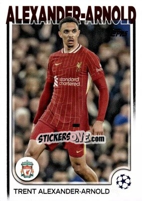 Figurina Trent Alexander-Arnold - UEFA Club Competitions 2024-2025
 n. 104 - Topps