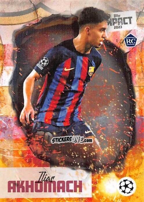 Sticker Ilias Akhomach - Impact UEFA Club Competitions 2022-2023
 n. 17 - Topps