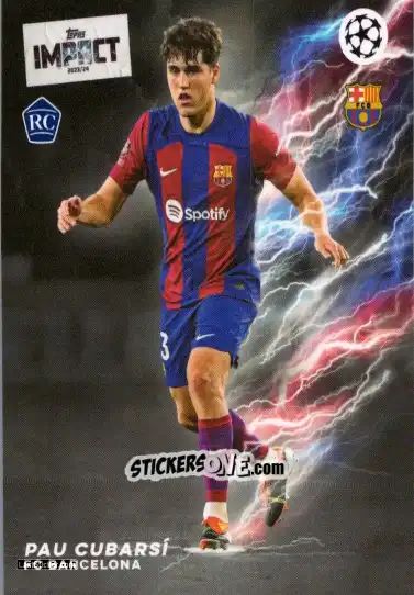 Sticker Pau Cubarsí  - Uefa Club Competitions Impact 2023-2024 n. 25 - Topps