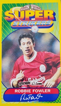 Cromo Robbie Fowler - Super Strikers 1998
 n. 2 - Wagon Wheels
