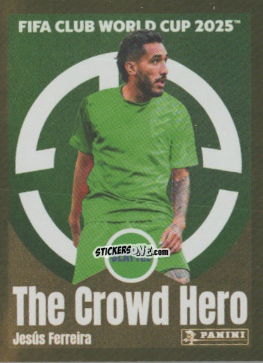 Figurina Jesús Ferreira (The Crowd Hero) - FIFA Club World Cup 2025
 n. 118 - Panini