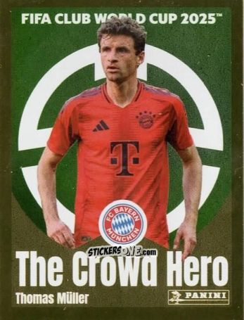 Cromo Thomas Müller (The Crowd Hero) - FIFA Club World Cup 2025
 n. 136 - Panini