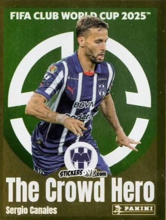 Cromo Sergio Canales (The Crowd Hero) - FIFA Club World Cup 2025
 n. 316 - Panini