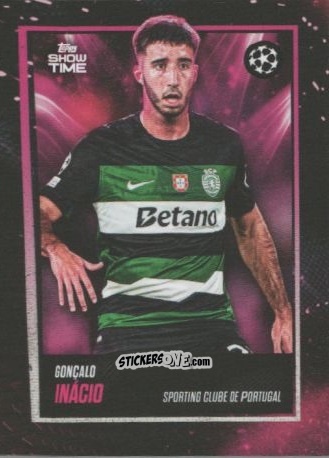 Sticker Goncalo Inacio - Showtime UEFA Club Competitions 2024-2025
 n. 15 - Topps
