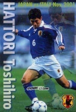 Cromo Hattori Toshihiro - Japan National Team 2002
 n. IN-03 - calbee
