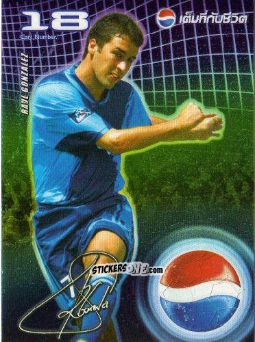 Cromo Raul Gonzalez - Pepsi World Football Stars 2002
 n. 18 - PEPSI