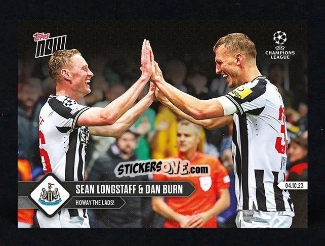 Figurina Sean Longstaff / Dan Burn - Now Uefa Champions League 2023-2024 n. 36 - Topps