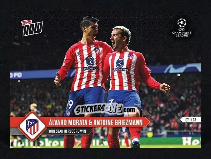 Figurina Alvaro Morata / Antoine Griezmann - Now Uefa Champions League 2023-2024 n. 54 - Topps