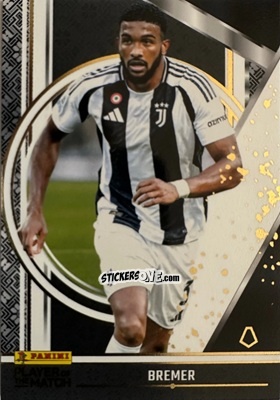 Cromo Bremer - Serie A Player of The Match 2024-2025
 n. 48 - Panini