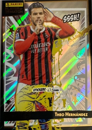 Figurina Theo Hernández - Serie A Player of The Match 2024-2025
 n. 150 - Panini