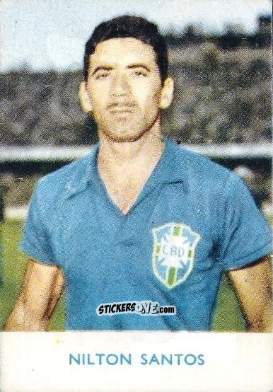 Sticker Nilton Santos - VM spelare 1958
 n. 627 - Alifabolaget
