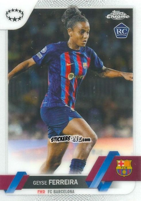 Figurina Geyse Ferreira - UEFA Women’s Champions League Chrome 2022-2023
 n. 16 - Topps