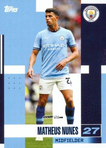 Cromo Matheus Nunes - Manchester City 2024-2025 Team Set
 n. 13 - Topps