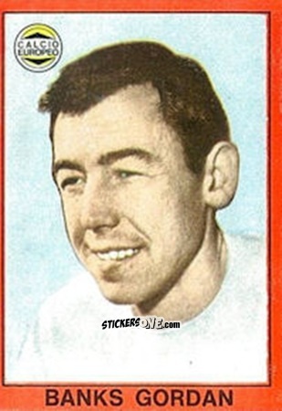 Cromo Gordon Banks - Tutti I Calciatori 1967-1968 n. 70 - MIRA