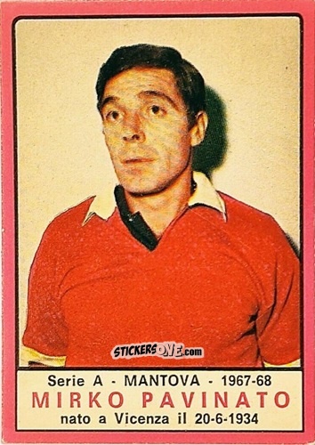Sticker Mirko Pavinato - Tutti I Calciatori 1967-1968 n. 309 - MIRA