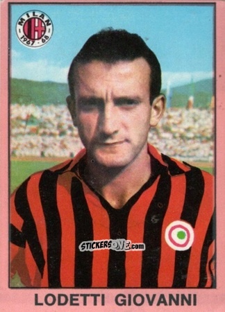 Sticker Giovanni Lodetti - Tutti I Calciatori 1967-1968 n. 325 - MIRA