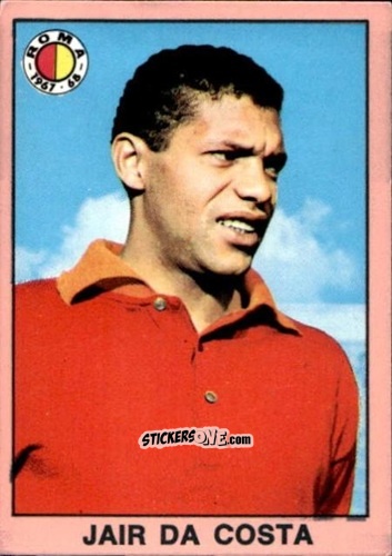 Sticker Jair Da Costa - Tutti I Calciatori 1967-1968 n. 366 - MIRA