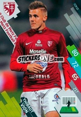 Figurina Thibaut Vion - FOOT 2014-2015. Adrenalyn XL n. FCM-10 - Panini