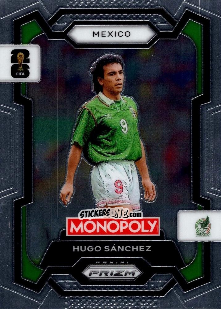 Figurina Hugo Sanchez - Monopoly Prizm Fifa World Cup 26 n. 56 - Panini