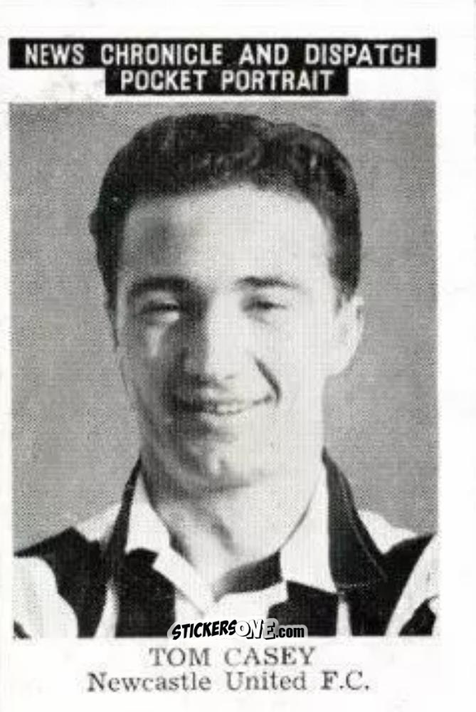 Figurina Tom Casey - Newcastle United 1955
 n. 1 - News Chronicle
