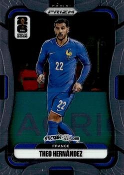 Figurina Theo Hernandez - FIFA World Cup 2026. Prizm
 n. 32 - Panini