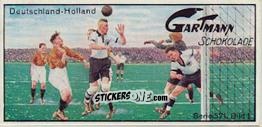 Cromo Deutschland - Holland - Snapshots From Football (571) 1924
 n. 1 - Gartmann Chocolate
