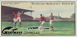 Cromo Duisburger Spielverein - Altona 93 - Snapshots from Football (590) 1924
 n. 1 - Gartmann Chocolate
