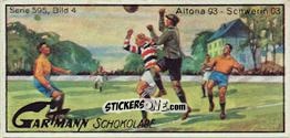 Cromo Altona 93 - Schwerin 03 - Snapshots from Football (595) 1924
 n. 4 - Gartmann Chocolate
