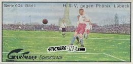 Cromo H.S.V. against Phönix, Lübeck - Snapshots from Football (604) 1924
 n. 1 - Gartmann Chocolate
