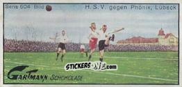 Cromo H.S.V. against Phönix, Lübeck - Snapshots from Football (604) 1924
 n. 6 - Gartmann Chocolate
