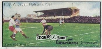 Cromo H.S.V. gegen Holstein, Kiel - Snapshots from Football (626) 1926
 n. 6 - Gartmann Chocolate
