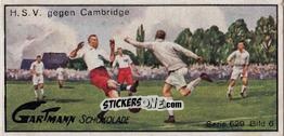 Cromo H.S.V. against Cambridge University - Snapshots From The Soccer Game (629) 1927
 n. 6 - Gartmann Chocolate
